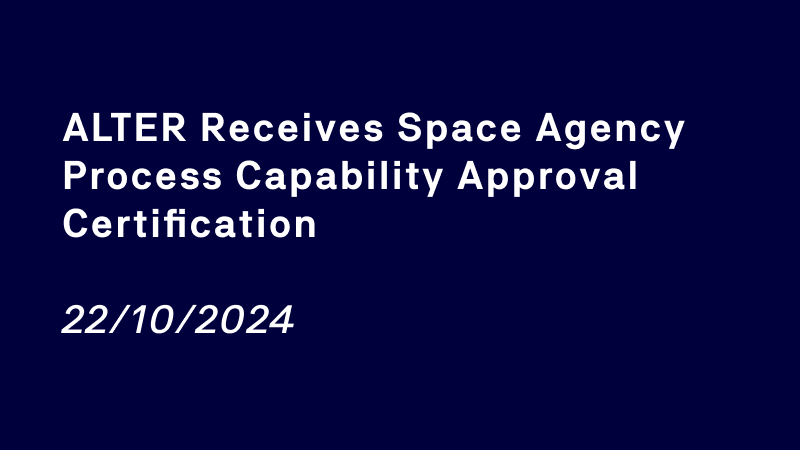 ALTER receives space agency process capability approval certification